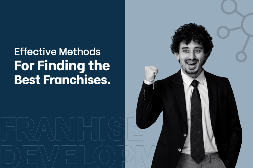 Effective Methods for Finding the Best Franchisees